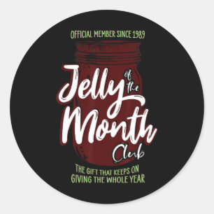 Jelly Of The Month Club Fun Men And Women Christma Classic Round Sticker