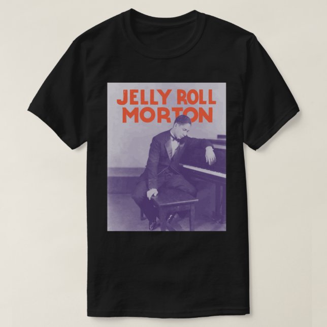 Jelly Roll Morton Art     T-Shirt (Design Front)