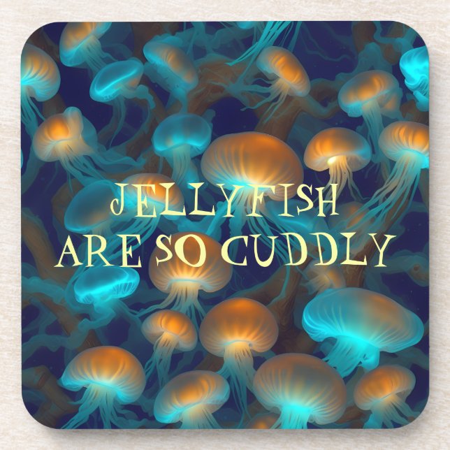 Jellyfish are so cuddly coaster (Front)