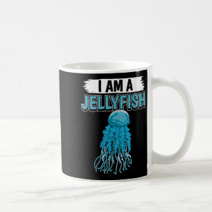 Jellyfish Quote I Am A Jellyfish Coffee Mug
