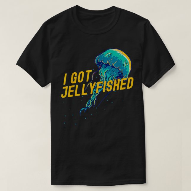 Jellyfish Swimming I Got Jellyfished Sting Cute Lo T-Shirt (Design Front)