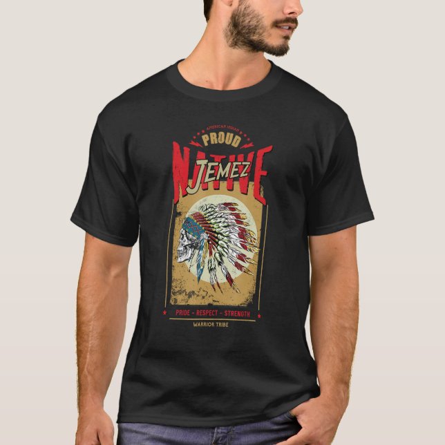 Jemez Native American Indian Warrior Tribe Proud T-Shirt (Front)