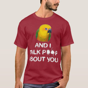Jenday Conure Shirt I and Conure Talk About You