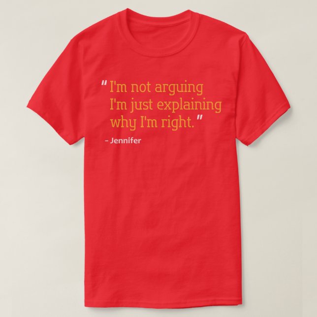 JENNIFER Gift Quote Personalized Funny Birthday Na T-Shirt (Design Front)