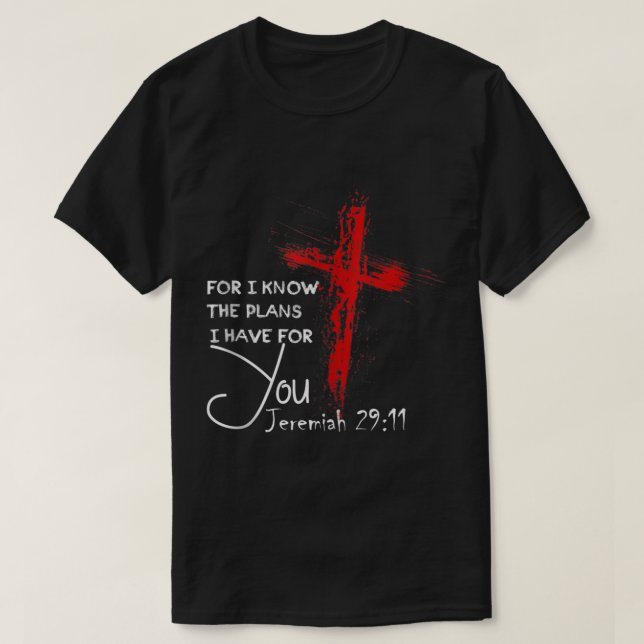 Jeremiah 2911 Christian Religious Bible Verse Gift T-Shirt (Design Front)