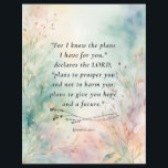 Jeremiah 29:11 Bible Verse Image Flyer<br><div class="desc">This watercolor design features delicate botanicals in soft shades of blue, green, and coral, creating a serene and dreamy atmosphere. The gentle blending of colours evokes a sense of tranquillity and harmony. The inspiring Bible verse, Jeremiah 29:11, is at the centre of this composition, elegantly displayed, reminding us of hope...</div>