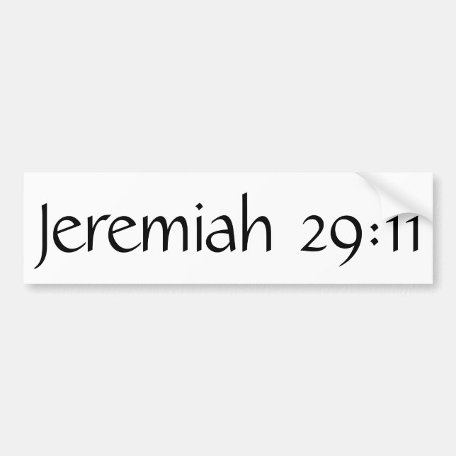 Jeremiah 29:11 bumper sticker (Front)