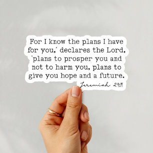 Jeremiah 29:11 For I know the plans