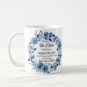 Jeremiah 29:11 For I know the Plans Blue Floral Coffee Mug