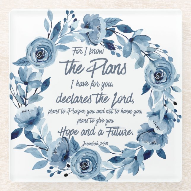 Jeremiah 29:11 For I know the Plans Blue Floral Glass Coaster (Front)