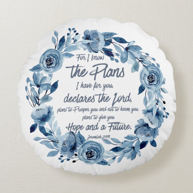 Jeremiah 29:11 For I know the Plans Blue Floral Round Cushion (Front)