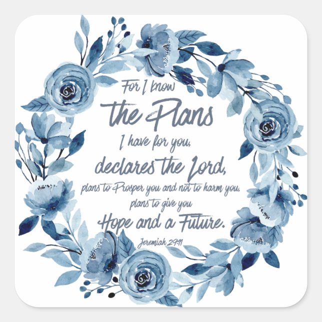 Jeremiah 29:11 For I know the Plans Blue Floral Square Sticker (Front)