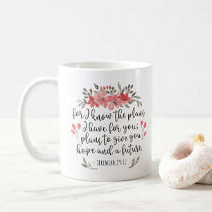 Jeremiah 29 11 - For I Know The Plans - Floral Coffee Mug