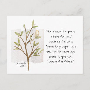 Jeremiah 29:11 For I know the plans I have for you Postcard