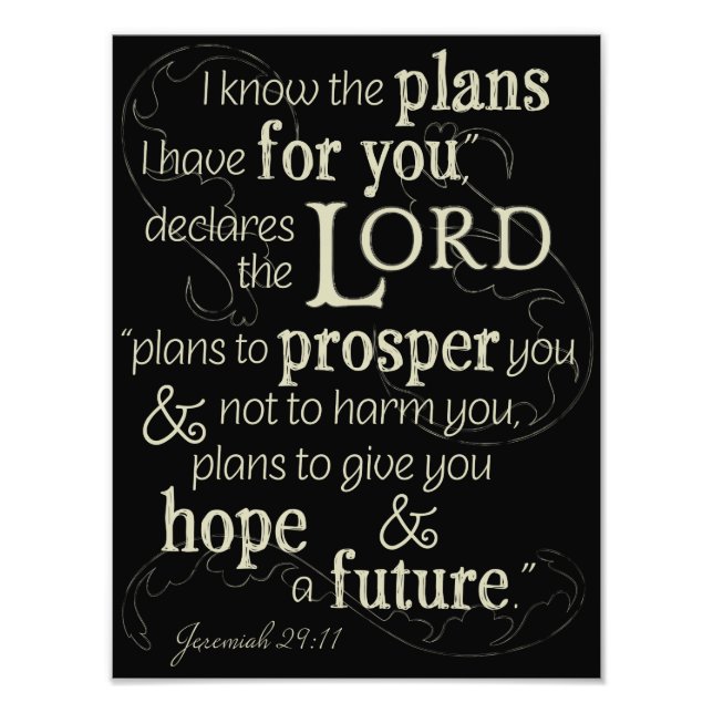 Jeremiah 29:11 I know the plans I have for you... Photo Print (Front)