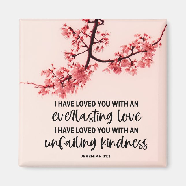 Jeremiah 31:3 I Have Loved You Bible Verse  Magnet (Front)