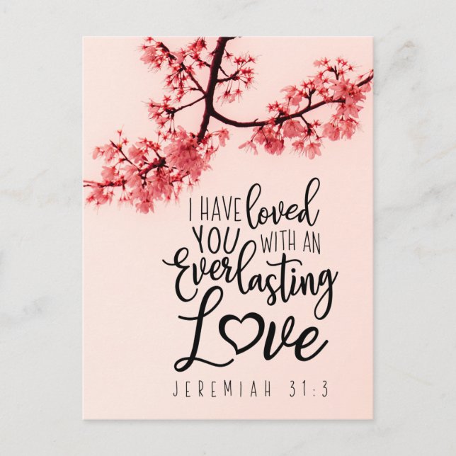 Jeremiah 31:3 I Have Loved You Bible Verse  Postcard (Front)