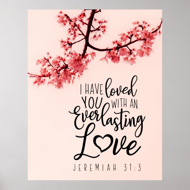 Jeremiah 31:3 I Have Loved You Bible Verse Poster (Front)