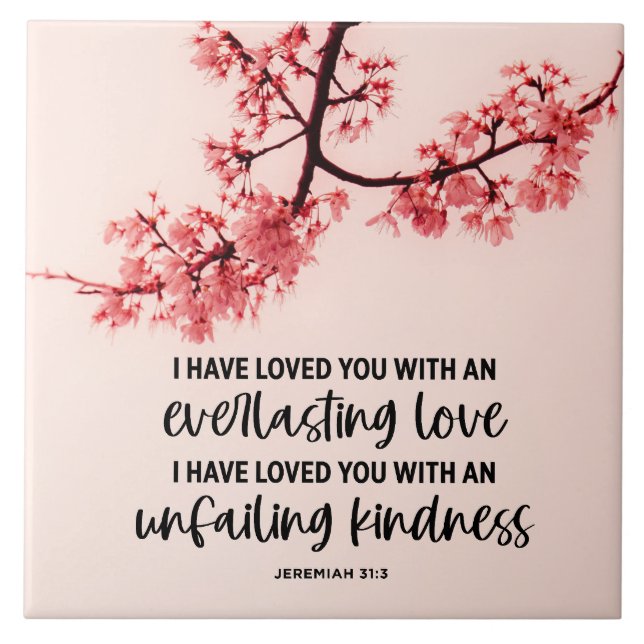 Jeremiah 31:3 I Have Loved You Bible Verse  Tile (Front)