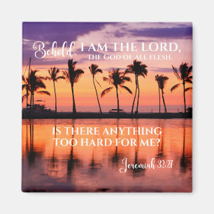 Jeremiah 32:27 - I am the Lord Beach Sunset Magnet