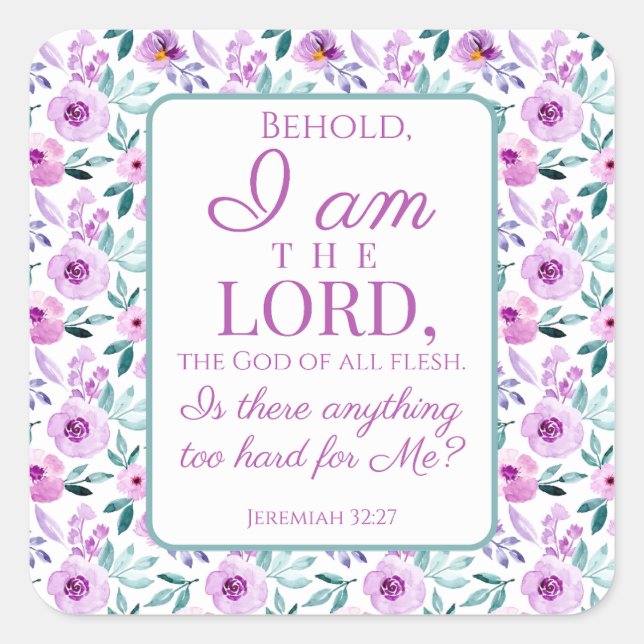 Jeremiah 32:27 with Purple Flowers Background Square Sticker (Front)