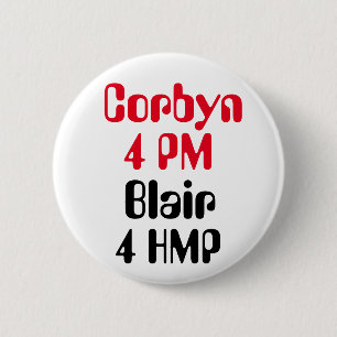 Jeremy Corbyn 4 PM Blair 4 HMP (Jail) Button Badge