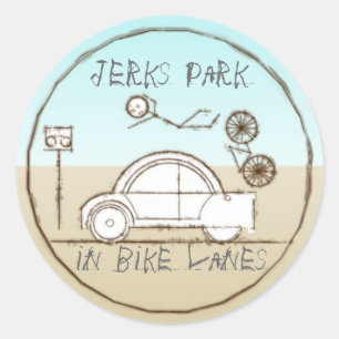 Jerks park in bike lanes classic round sticker