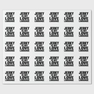 Jerky Is My Love Language Funny Beef Jerky Wrapping Paper
