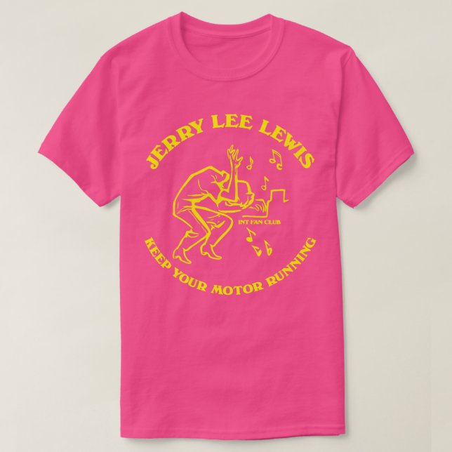 Jerry Lee Lewis Keep Your Motor Running T-Shirt (Design Front)