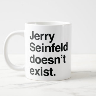 Jerry Seinfeld Doesn't Exist – Satirical Political Large Coffee Mug