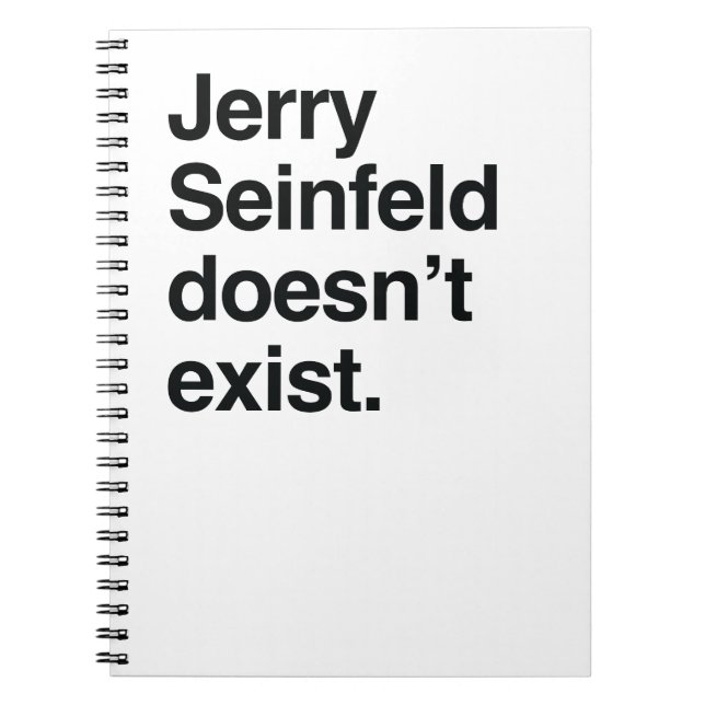 Jerry Seinfeld Doesn't Exist – Satirical Political Notebook (Front)