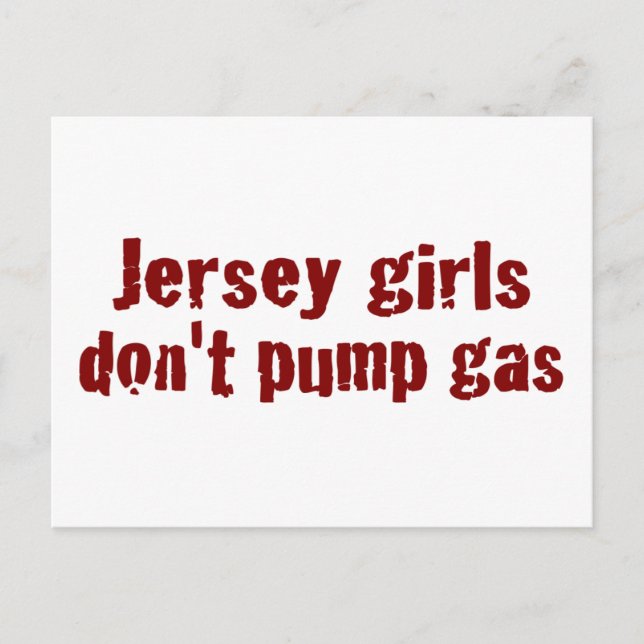 Jersey Girls Don'T Pump Gas (New) Postcard (Front)