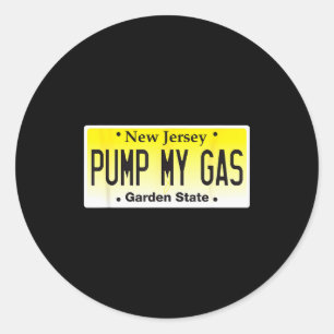 Jersey Girls Don't Pump Gas Pump My Gas Nj License Classic Round Sticker