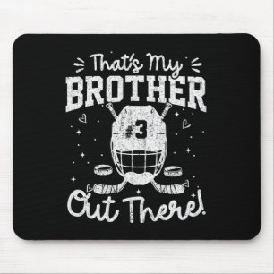 Jersey Number 3 Hockey That's My Brother Out There Mouse Mat