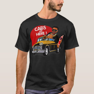 Jersey Shore CABS ARE HERE T-Shirt