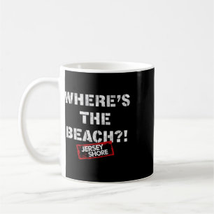 Jersey Shore - Where's The Beach Coffee Mug