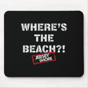 Jersey Shore - Where's The Beach  Mouse Mat