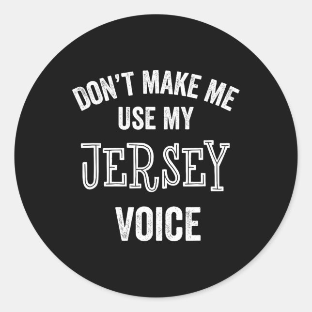 Jersey Voice Accent New Jersey Funny Gift Jerseyan Classic Round Sticker (Front)