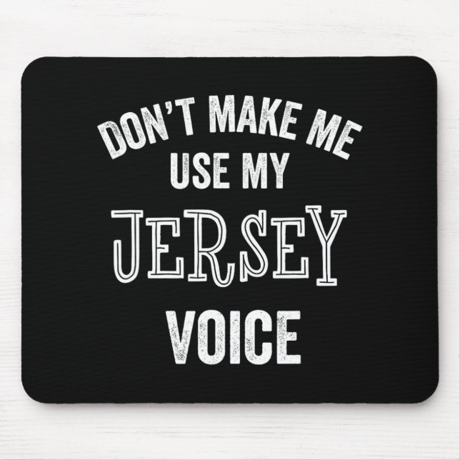 Jersey Voice Accent New Jersey Funny Gift Jerseyan Mouse Mat (Front)