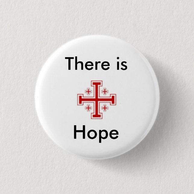jerusalemcross%5B1%5D, There is, Hope 3 Cm Round Badge (Front)