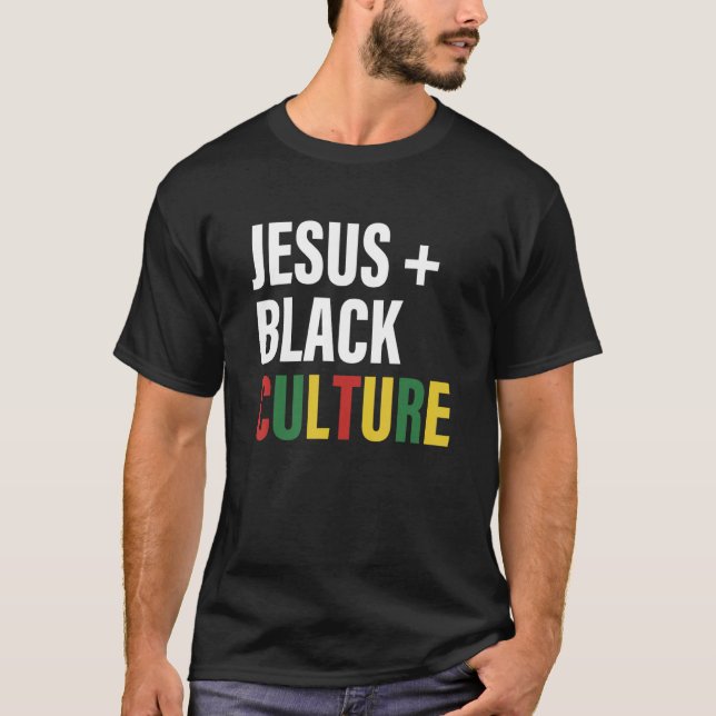 Jes Black Culture God Quote T-Shirt (Front)