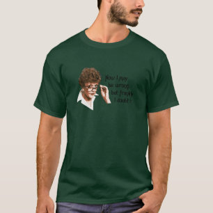Jessica Fletcher Murder She Wrote Quoteshirt Now f T-Shirt