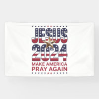Jesus 2024 Make America Pray Again