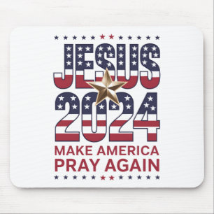 Jesus 2024 Make America Pray Again Mouse Mat