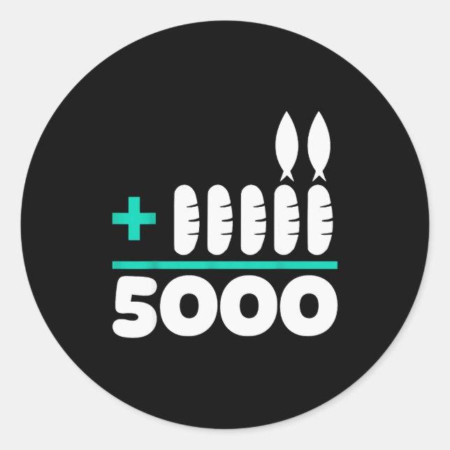 Jesus 2 Fishes 5 Breads 5000 Chosen Against The Cu Classic Round Sticker (Front)