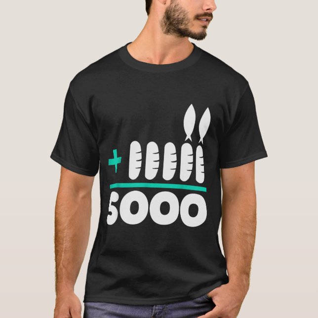 Jesus 2 Fishes 5 Breads 5000 Chosen Against The Cu T-Shirt (Front)