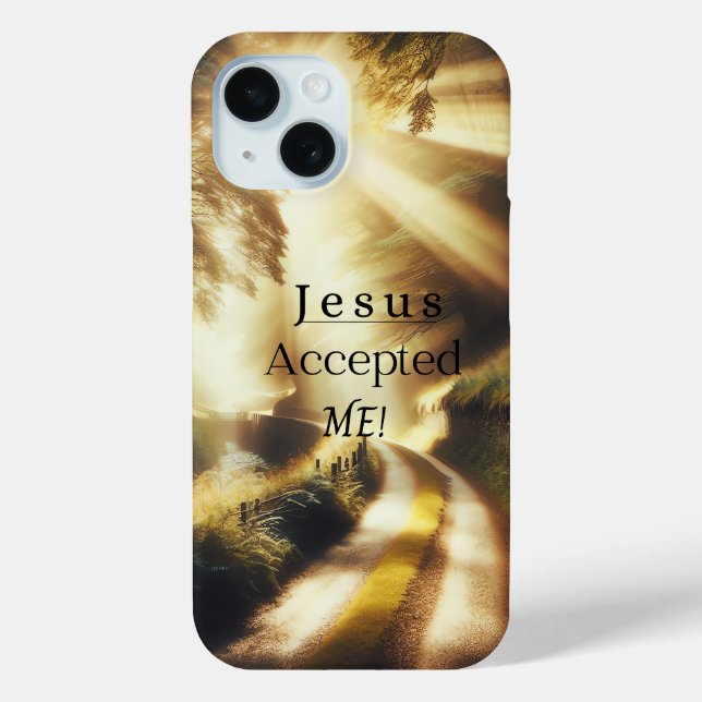 Jesus Accepted Me Phone Case (Back)
