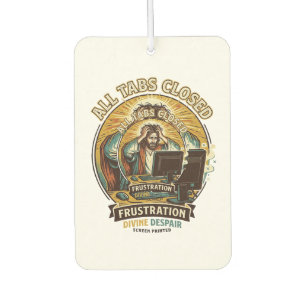 Jesus Accidentally Closed All Browser Tabs Panic T Car Air Freshener