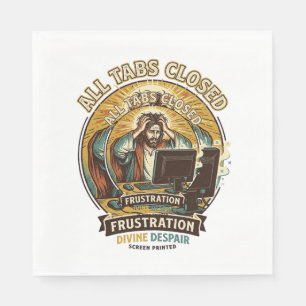 Jesus Accidentally Closed All Browser Tabs Panic T Napkin