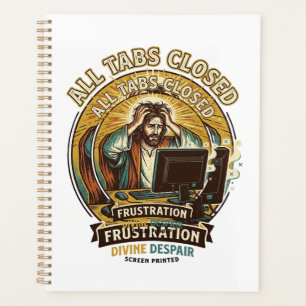 Jesus Accidentally Closed All Browser Tabs Panic T Planner